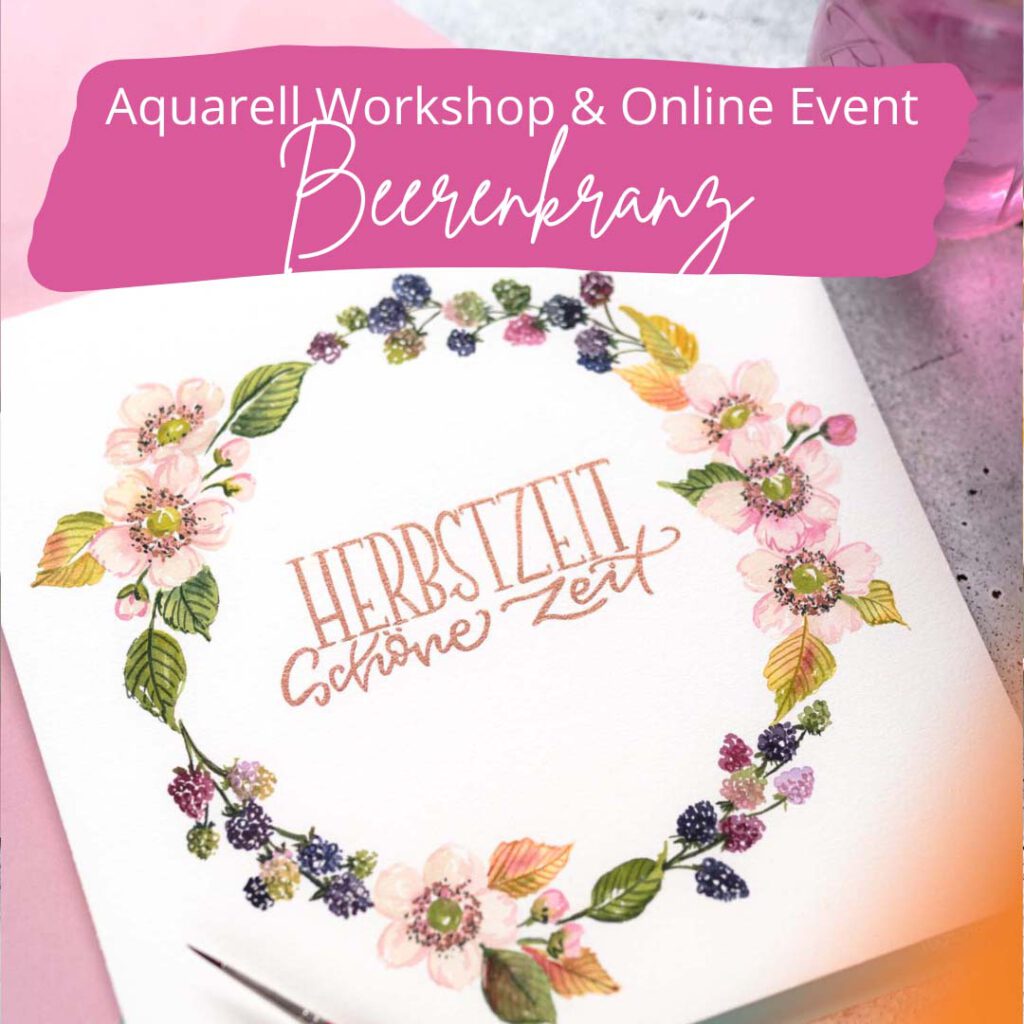 Handlettering Aquarell Workshop Beerenkranz