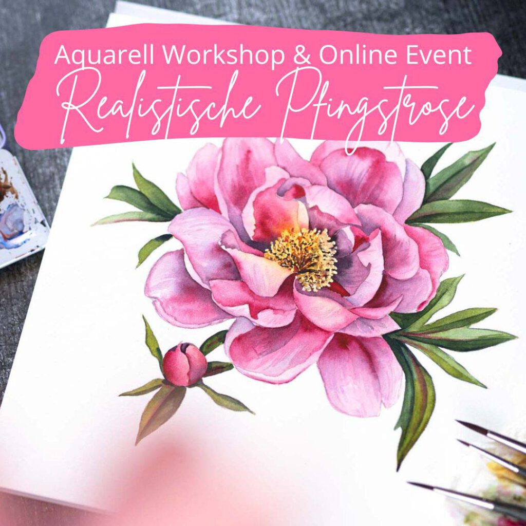 Aquarell Workshop Realistische Pfingstrose