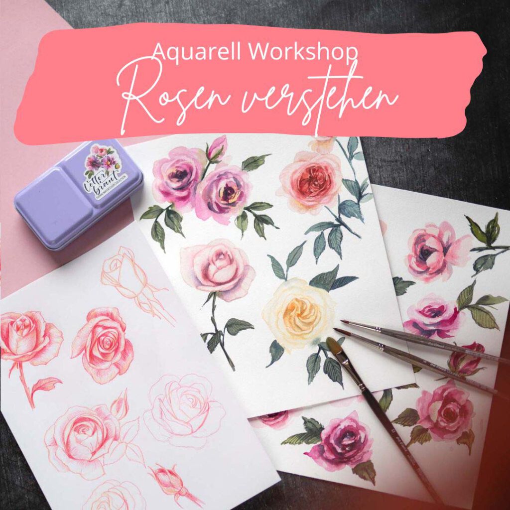 Aquarell Workshop - Rosen verstehen