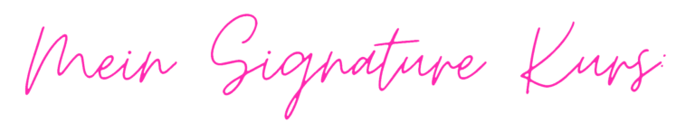 Mein Signature Kurs