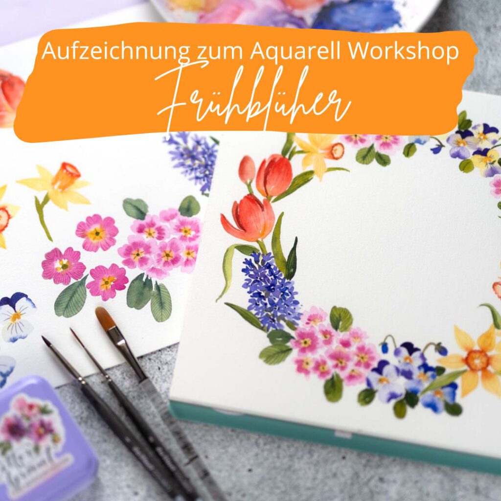 Aufzeichnung Watercolor Kränze Letterbraut Frühblüher Aquarell Workshop